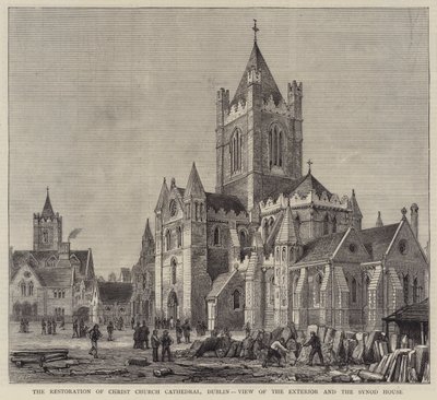 キリスト教会大聖堂の修復、ダブリン、外観とSynod Houseの眺め 作： Henry William Brewer